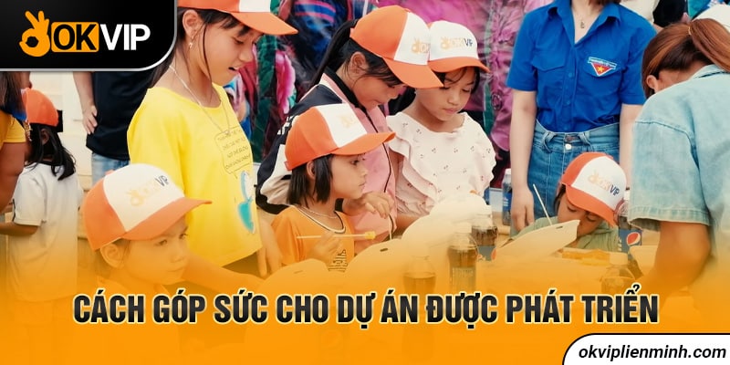 Cách góp sức cho dự án được phát triển